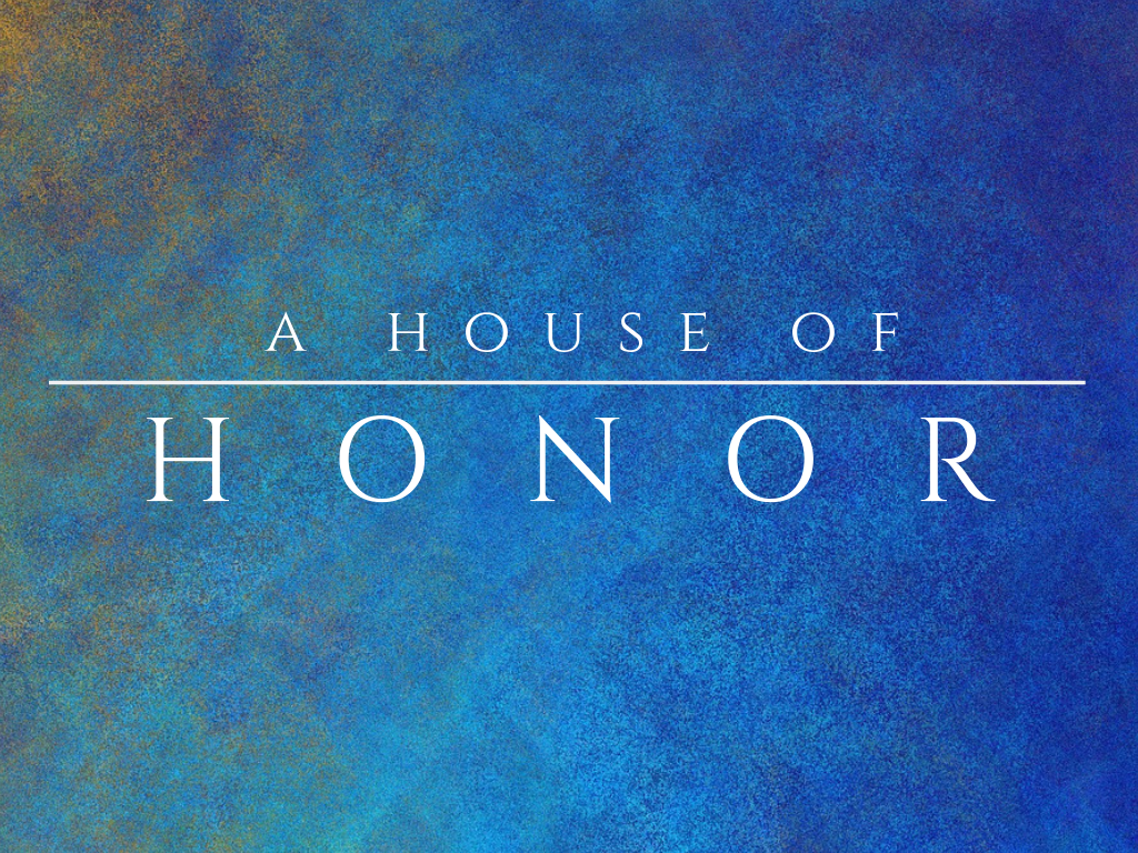 A House Of Honor